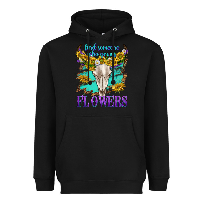 Find Someone Who Grows Flowers Heavyweight Hoodie by texasbilliewilder | Teevron