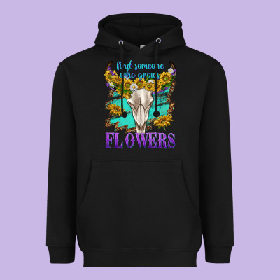 Heavyweight Hoodie find someone who grows flowers