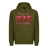 Army Green buy me chocolate and tell me i'm pretty Premium Hoodie - JahusDesignShop