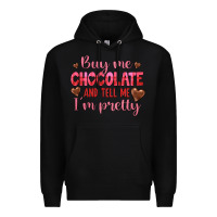 Black buy me chocolate and tell me i'm pretty Premium Hoodie - JahusDesignShop