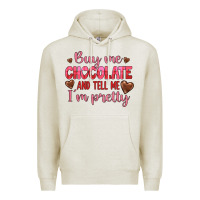 Oatmeal Heather buy me chocolate and tell me i'm pretty Premium Hoodie - JahusDesignShop