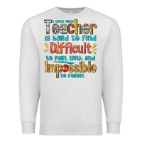 Oatmeal Heather a truly great teacher Premium Sweatshirt - texasbilliewilder