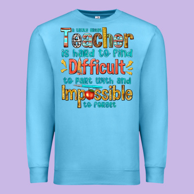 A Truly Great Teacher Premium Sweatshirt Designed By Texasbilliewilder