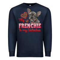 Navy my frenchie is my valentine Premium Sweatshirt - RanaPortraitStore