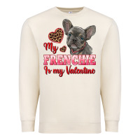 Sandshell my frenchie is my valentine Premium Sweatshirt - RanaPortraitStore