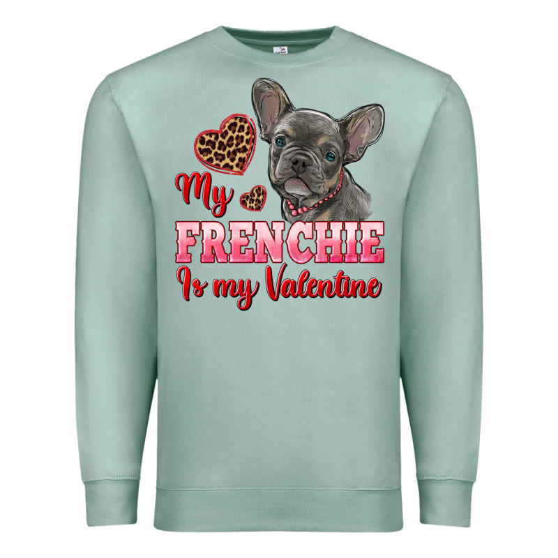 My Frenchie Is My Valentine Premium Sweatshirt by RanaPortraitStore | Teevron