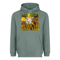 Sage last night we let the liquor talk western Heavyweight Hoodie - texasbilliewilder