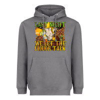 Storm last night we let the liquor talk western Heavyweight Hoodie - texasbilliewilder