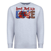 Land That We Love Premium Sweatshirt | Teevron