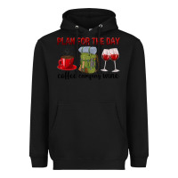 Black Plan for the day coffee camping wine Heavyweight Hoodie - texasbilliewilder