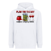 White Plan for the day coffee camping wine Heavyweight Hoodie - texasbilliewilder