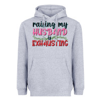 Heather Grey Raising my husband is exhausting Heavyweight Hoodie - texasbilliewilder