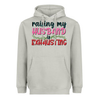 Moon Dust Raising my husband is exhausting Heavyweight Hoodie - texasbilliewilder