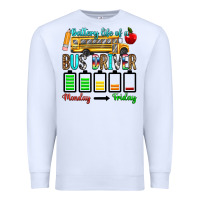 White battery life of a bus driver Premium Sweatshirt - texasbilliewilder