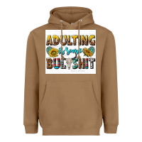 Toasted Coconut adulting is some bullshit Heavyweight Hoodie - texasbilliewilder