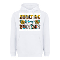 White adulting is some bullshit Heavyweight Hoodie - texasbilliewilder
