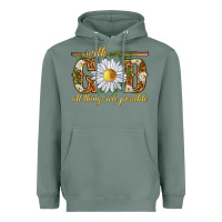 Sage With God all things are possible with daisy Heavyweight Hoodie - texasbilliewilder