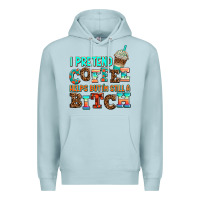 Blue Mist ı pretend coffee helps but ı am still a bitch Premium Hoodie - AdoDesignShop