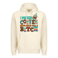Sandshell ı pretend coffee helps but ı am still a bitch Premium Hoodie - AdoDesignShop