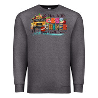 Charcoal Heather be nice to the bus driver its a long walk home Premium Sweatshirt - texasbilliewilder