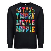 Black stay trippy little hippie Premium Sweatshirt - Zillion Design Studio