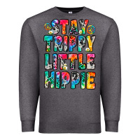 Charcoal Heather stay trippy little hippie Premium Sweatshirt - Zillion Design Studio