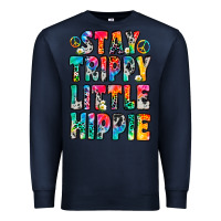 Navy stay trippy little hippie Premium Sweatshirt - Zillion Design Studio