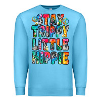 Ocean Blue stay trippy little hippie Premium Sweatshirt - Zillion Design Studio