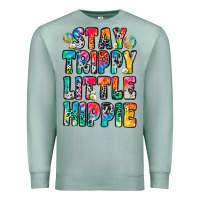 Seafoam stay trippy little hippie Premium Sweatshirt - Zillion Design Studio
