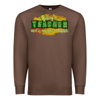 Chestnut being a teacher makes my life complete Premium Sweatshirt - texasbilliewilder