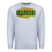 Heather Grey being a teacher makes my life complete Premium Sweatshirt - texasbilliewilder