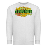 Oatmeal Heather being a teacher makes my life complete Premium Sweatshirt - texasbilliewilder