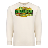 Sandshell being a teacher makes my life complete Premium Sweatshirt - texasbilliewilder
