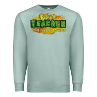 Seafoam being a teacher makes my life complete Premium Sweatshirt - texasbilliewilder