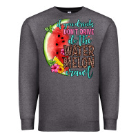 Charcoal Heather if you drink don t drive do the watermelon crawl Premium Sweatshirt - Zillion Design Studio