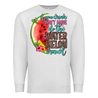 Oatmeal Heather if you drink don t drive do the watermelon crawl Premium Sweatshirt - Zillion Design Studio