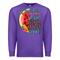 Purple if you drink don t drive do the watermelon crawl Premium Sweatshirt - Zillion Design Studio