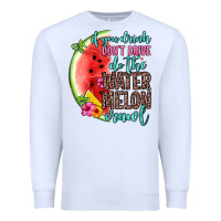 White if you drink don t drive do the watermelon crawl Premium Sweatshirt - Zillion Design Studio