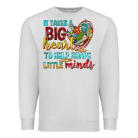 Dove Grey big heart to help shape little minds tbw Premium Sweatshirt - texasbilliewilder