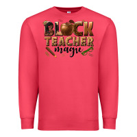 Cardinal black teacher magic melanin Premium Sweatshirt - texasbilliewilder