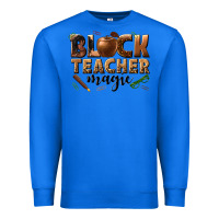 True Royal black teacher magic melanin Premium Sweatshirt - texasbilliewilder