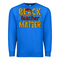 True Royal black teacher matter Premium Sweatshirt - texasbilliewilder