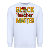 White black teacher matter Premium Sweatshirt - texasbilliewilder