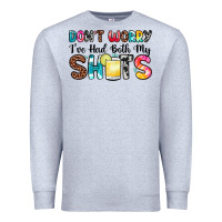 Heather Grey don t worry i ve had both my shots Premium Sweatshirt - Zillion Design Studio