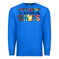 True Royal don t worry i ve had both my shots Premium Sweatshirt - Zillion Design Studio
