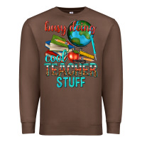 Chestnut busy doing cool teacher stuff Premium Sweatshirt - texasbilliewilder