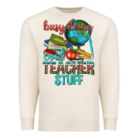 Sandshell busy doing cool teacher stuff Premium Sweatshirt - texasbilliewilder
