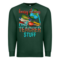 Sports Green busy doing cool teacher stuff Premium Sweatshirt - texasbilliewilder