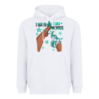 White Teal I Have Two Moods Afro Girl Sneakers Heavyweight Hoodie - texasbilliewilder