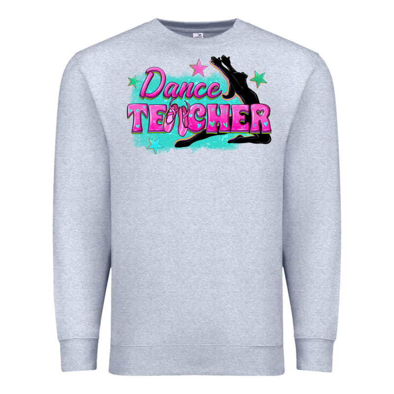 Dance Teacher Premium Sweatshirt by texasbilliewilder | Teevron